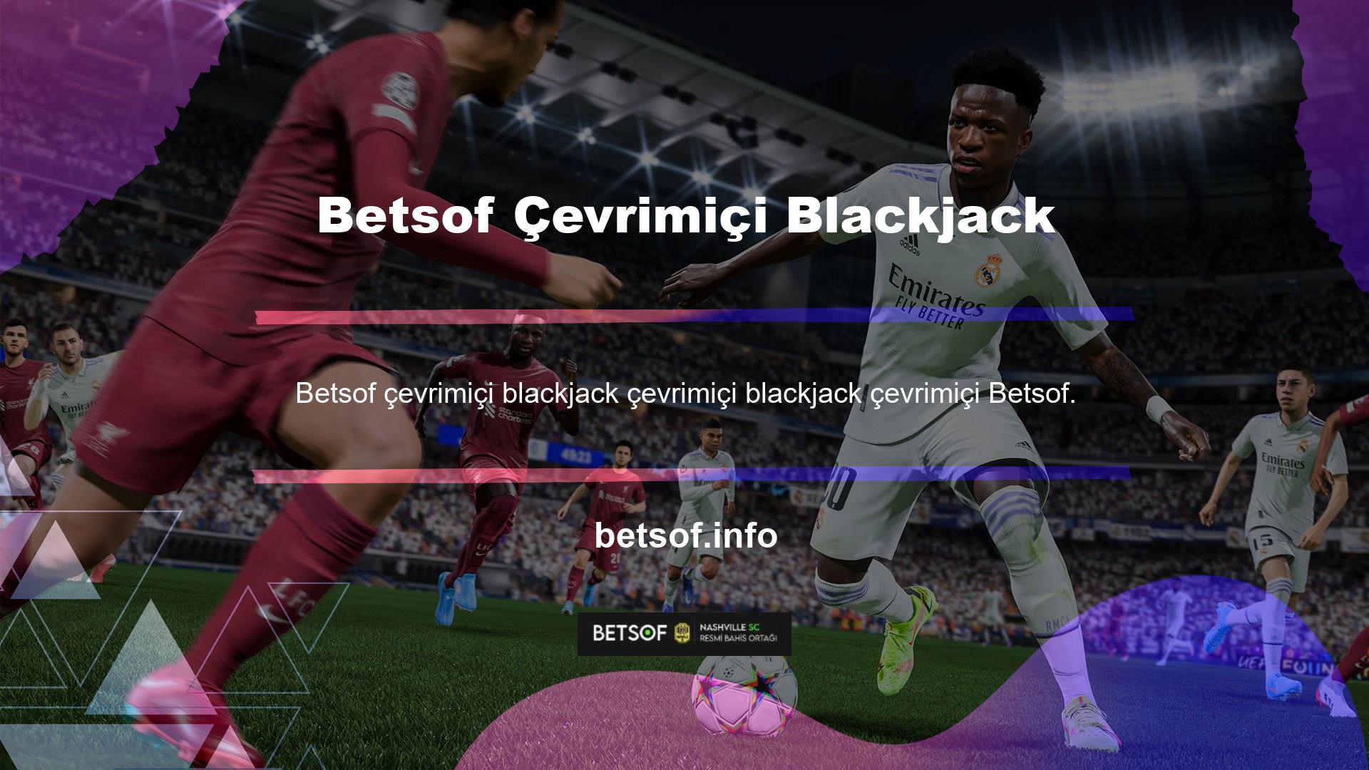 Betsof Online Casino Blackjack'te oynanan her oyunda canlı dağıtıcılar bulunur