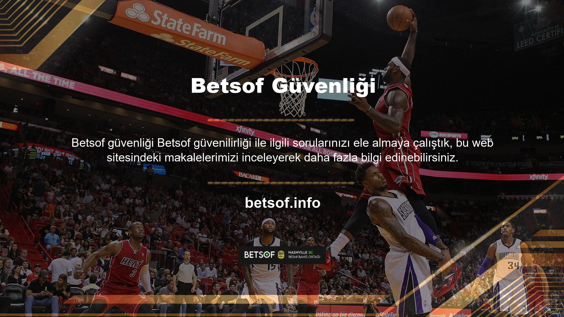 Betsof hangi şikayetler? Bununla birlikte, Betsof bu sorunlarla karşılaşmazlar ve güvenilir bir ortamda güvenle gezinebilirler